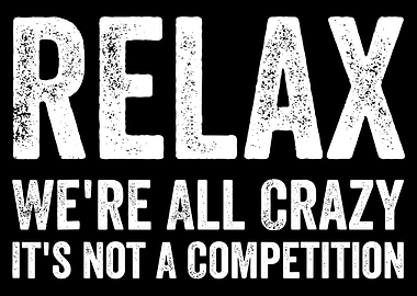 Relax Crazy Competition Text Art