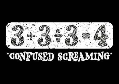 Confused Screaming Math Equation