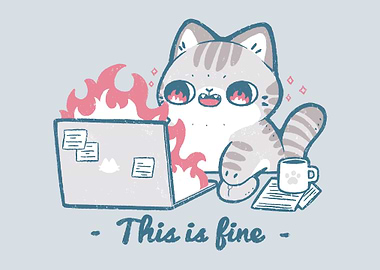 This is fine cat working