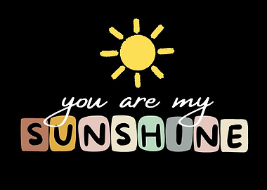 You Are My Sunshine Graphic