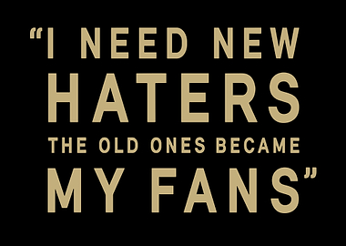 I Need New Haters Text Art