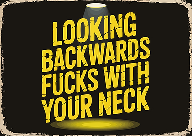 Looking Backwards Fucks With Your Neck