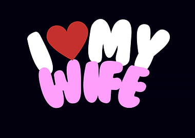 I Love My Wife Graphic