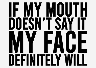 If My Mouth Doesn't Say It