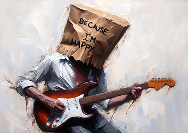 Because I'm Happy - A Guitarist with Paper Bag Head