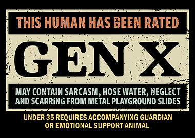 Gen X Rating Funny Sign