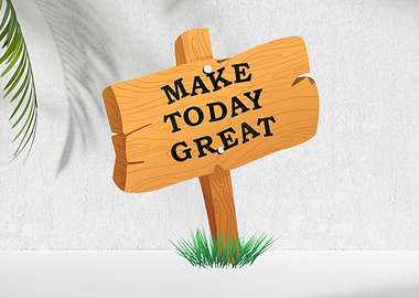 Make Today Great Wooden Sign
