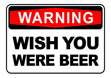 Wish You Were Beer Funny Beer Saying