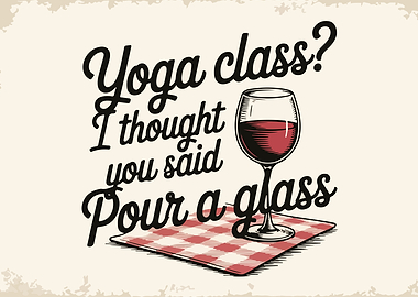 Yoga Class? Pour a Glass