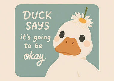 Duck Says It's Going to Be Okay