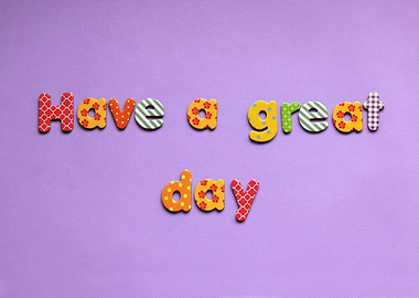 Have a great day message