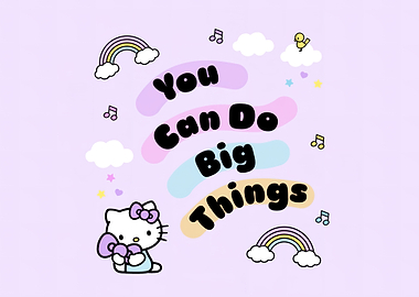 hello kitty: you can do big things