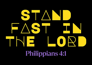 Stand Fast in the Lord