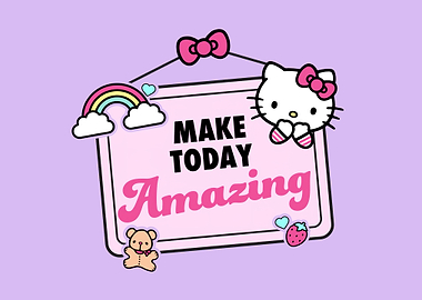 hello kitty: make today amazing