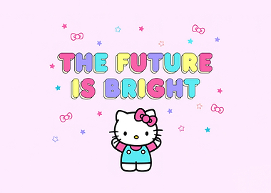 hello kitty: the future is bright