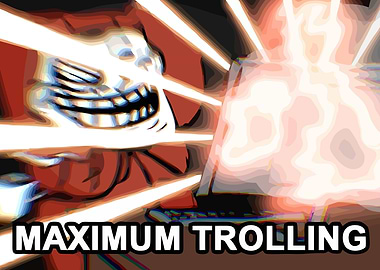 Maximum Trolling Meme