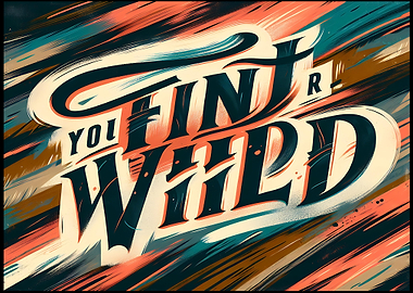 Find Your Wild Text Art