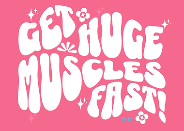 Get Huge Muscles Fast!