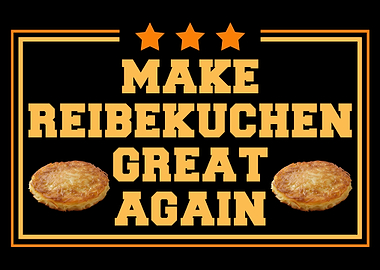 Make Reibekuchen Great Again