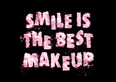 Smile is the best makeup quote