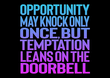 Opportunity and Temptation Text Art