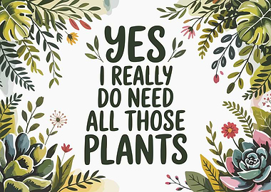 Yes, I Need All Those Plants