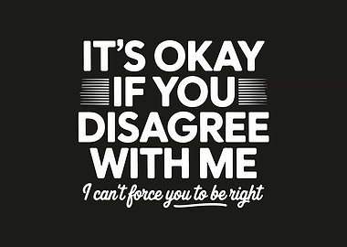 It's Okay If You Disagree