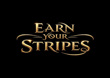 Earn Your Stripes Golden Text