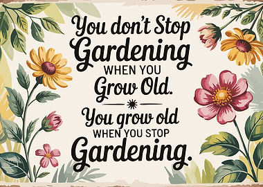 Gardening Quote with Floral Border