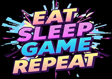 Eat Sleep Game Repeat Graphic