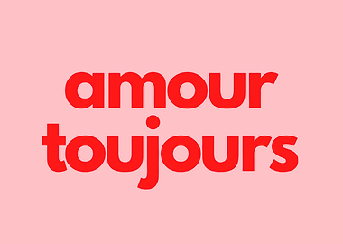 Amour Toujours Text Art