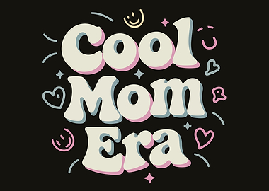 Cool Mom Era Graphic Design