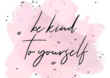 Be Kind to Yourself quote