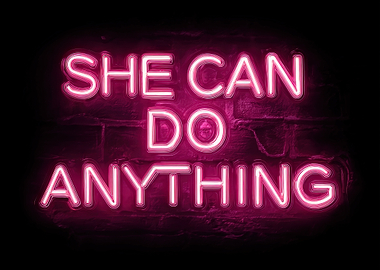 She Can Do Anything Neon Sign
