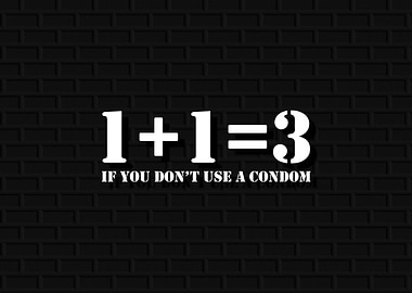 1+1=3 Condom Humor