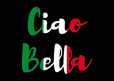 Ciao Bella Italian Saying