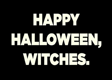 Happy Halloween, Witches Text Art