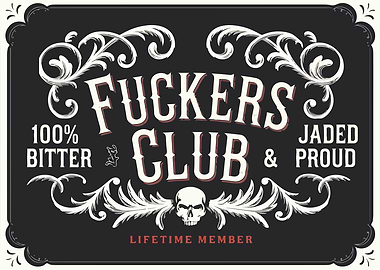 Fuckers Club: Bitter, Jaded, and Proud
