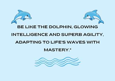 Dolphin Inspirational Quote