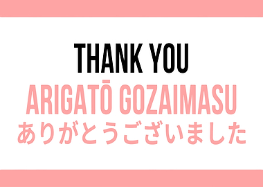 Thank You Arigato Gozaimasu