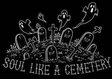 Soul Like a Cemetery