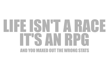 Life Isn't a Race RPG Text