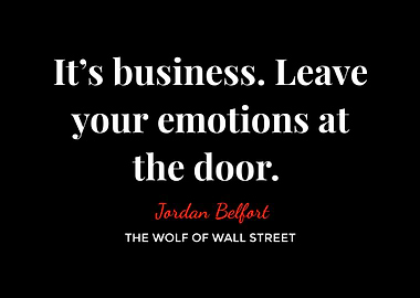 Business Quote from The Wolf of Wall Street