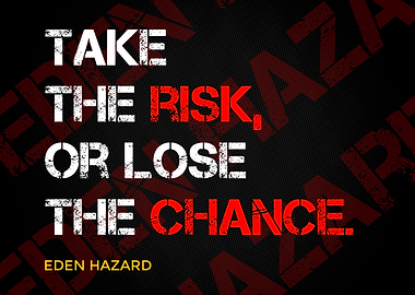 Eden Hazard Inspirational Quote