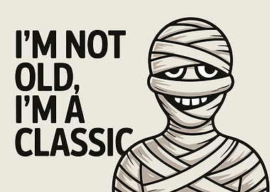 Mummy Classic Cartoon Character with Funny Quote