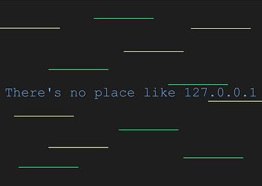 There's no place like 127.0.0.1