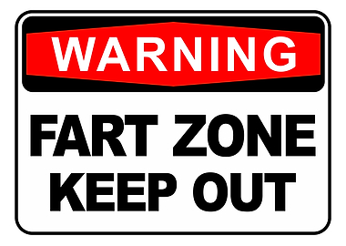 Warning: Fart Zone Keep Out