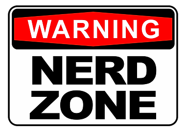 Warning Nerd Zone Sign