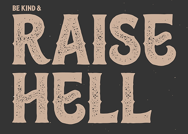 Be Kind and Raise Hell Wall Art Western Rustic Cowboy Quote Sign Vintage Typography Poster
