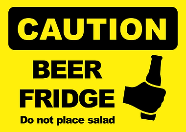 Funny Caution Beer Fridge Sign